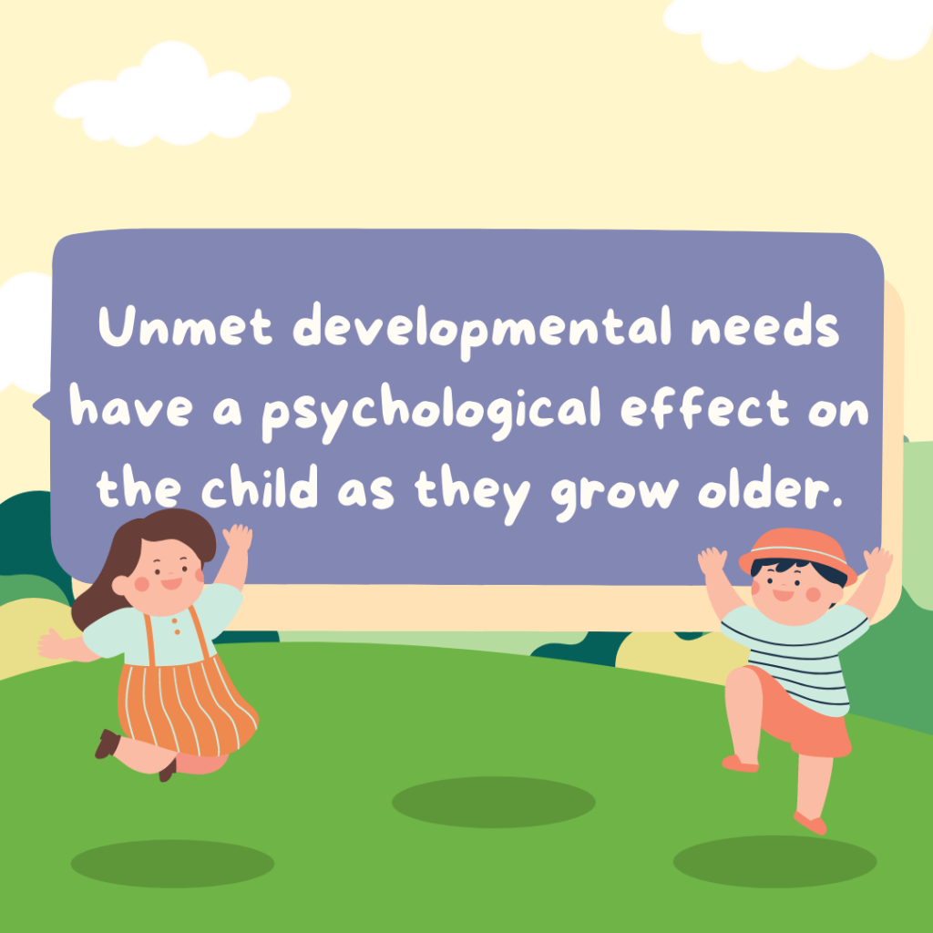 unmet developmental needs